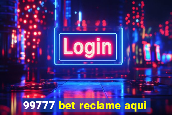 99777 bet reclame aqui